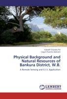 Physical Background and Natural Resources of Bankura District, W.B.