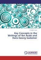 Key Concepts in the Writings of Ibn Arabi and Hans-Georg Gadamer