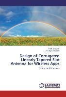 Design of Corrugated Linearly Tapered Slot Antenna for Wireless Apps