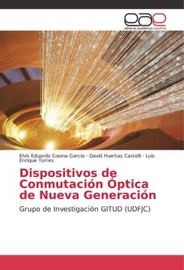 Dispositivos de Conmutación Óptica de Nueva Generación