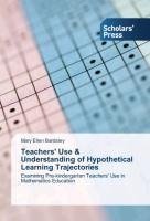 Teachers' Use & Understanding of Hypothetical Learning Trajectories