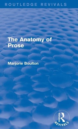 The Anatomy of Prose (Routledge Revivals)