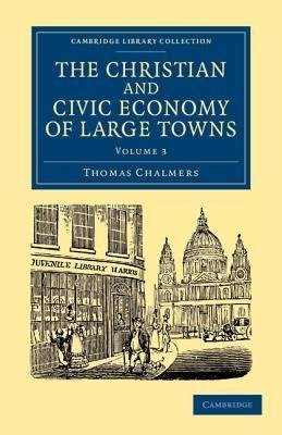 The Christian and Civic Economy of Large Towns