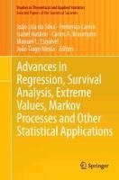 Advances in Regression, Survival Analysis, Extreme Values, Markov Processes and Other Statistical Applications