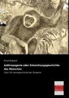 Anthropogenie oder Entwicklungsgeschichte des Menschen