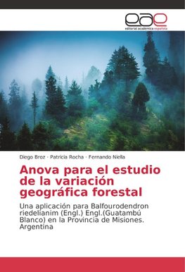 Anova para el estudio de la variación geográfica forestal