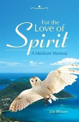 For the Love of Spirit