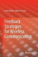 Feedback Strategies for Wireless Communication