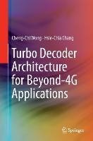 Turbo Decoder Architecture for Beyond-4G Applications