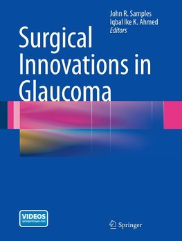 Surgical Innovations in Glaucoma