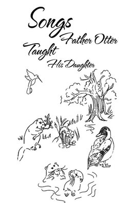 Songs Father Otter Taught His Daughter