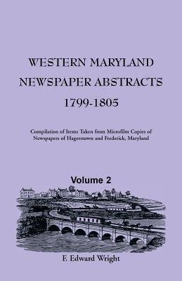 Western Maryland Newspaper Abstracts, Volume 2