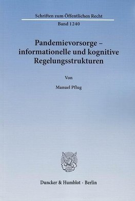 Pandemievorsorge - informationelle und kognitive Regelungsstrukturen