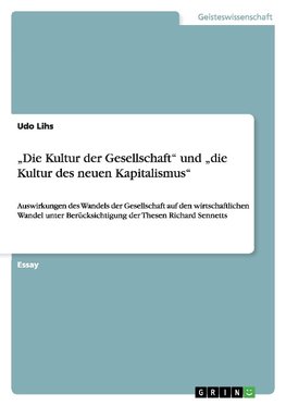 "Die Kultur der Gesellschaft" und "die Kultur des neuen Kapitalismus"