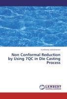 Non Conformal Reduction by Using 7QC in Die Casting Process