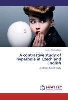 A contrastive study of hyperbole in Czech and English