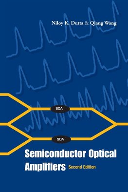 K, D:  Semiconductor Optical Amplifiers (Second Edition)