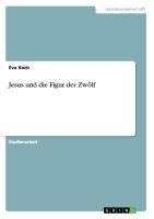 Jesus und die Figur der Zwölf