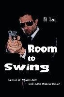 Room to Swing