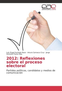 2012: Reflexiones sobre el proceso electoral