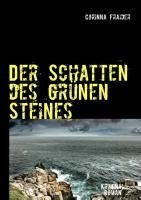 Der Schatten des grünen Steines