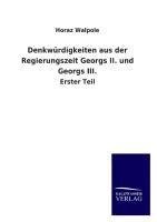 Denkwürdigkeiten aus der Regierungszeit Georgs II. und Georgs III.