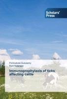 Immunoprophylaxis of ticks affecting  cattle