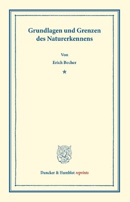 Grundlagen und Grenzen des Naturerkennens