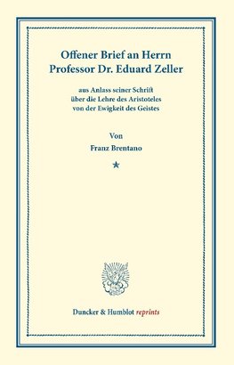 Offener Brief an Herrn Professor Dr. Eduard Zeller