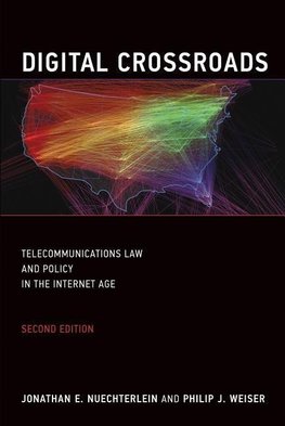 Nuechterlein, J: Digital Crossroads - Telecommunications Law