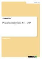 Deutsche Finanzpolitik 1924 - 1929