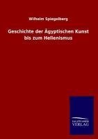 Geschichte der Ägyptischen Kunst bis zum Hellenismus