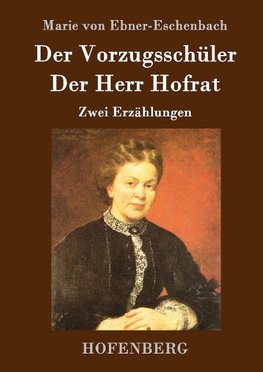 Der Vorzugsschüler / Der Herr Hofrat