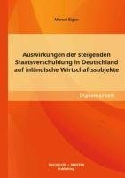 Auswirkungen der steigenden Staatsverschuldung in Deutschland auf inländische Wirtschaftssubjekte