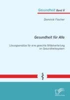 Gesundheit für Alle: Lösungsansätze für eine gerechte Mittelverteilung im Gesundheitssystem