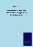 Mechanische Arbeit und Wärmeentwicklung bei der Muskeltätigkeit