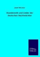 Stundenrufe und Lieder der deutschen Nachtwächter