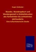 Wunder, Wundergeburt und Wundergestalt in Einblattdrucken des fünfzehnten bis achtzehnten Jahrhunderts