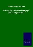 Pürschgang im Dickicht der Jagd- und Forstgeschichte