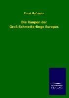 Die Raupen der Groß-Schmetterlinge Europas