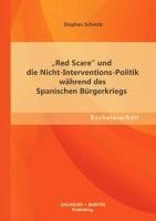 "Red Scare" und die Nicht-Interventions-Politik während des Spanischen Bürgerkriegs