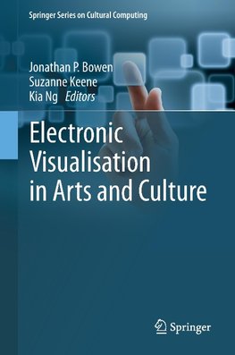 Electronic Visualisation in Arts and Culture