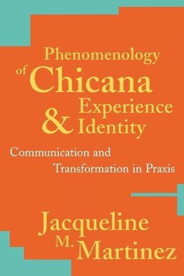 Phenomenology of Chicana Experience and Identity