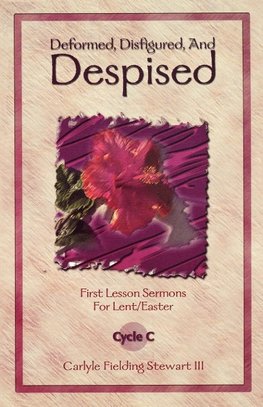 Deformed, Disfigured, and Despised