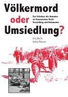 Völkermord oder Umsiedlung?