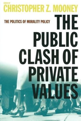 Mooney, C: Public Clash of Private Values