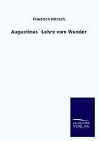 Augustinus´ Lehre vom Wunder