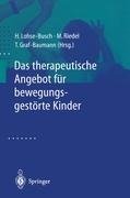 Das therapeutische Angebot für bewegungsgestörte Kinder