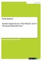 Female Oppression in "The Bell Jar" and "A Thousand Splendid Suns"