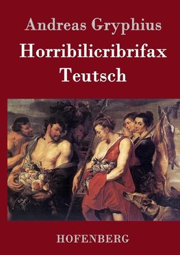 Horribilicribrifax Teutsch